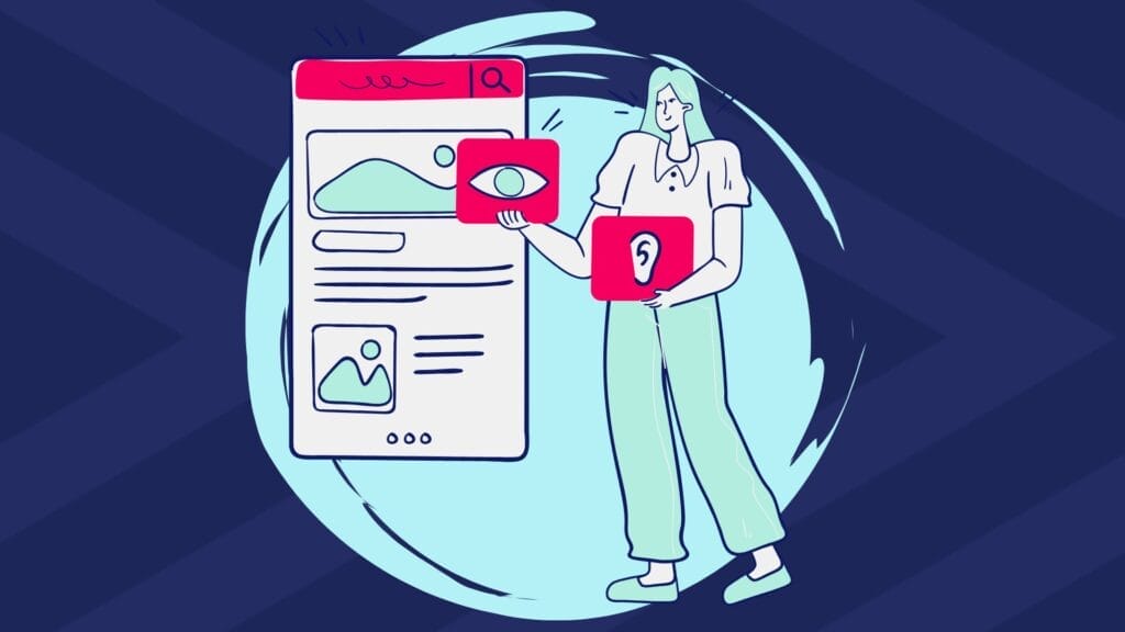 A graphic of a cartoon woman holding cards with an eye and ear icon on, representing the various impairments and disabilities commonly impacted by accessibility. Behind her, is a webpage graphic with content and images on.