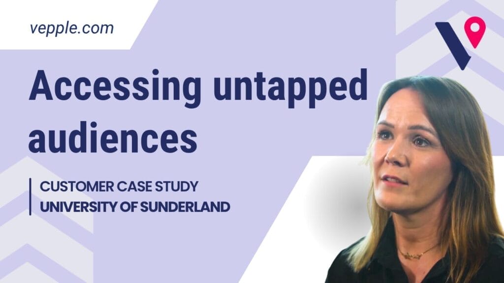 A purple Vepple branded background featuring the Vepple logo in the corner. Carly Machin from University of Sunderland is a cut out in the foreground and the text to the left of the screen reads 'Accessing untapped audiences'