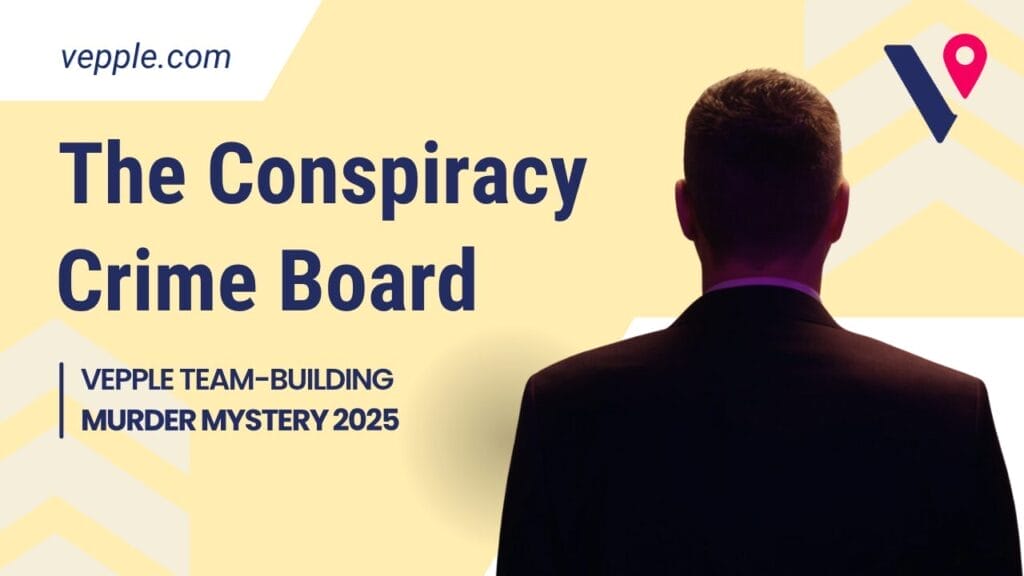 A yellow Vepple branded background with the navy logo and a cut out of a man's back. The text reads 'The conspiracy crime board' and the Team-Building Murder Mystery