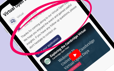 Phone screen of a virtual open day page, pink oval highlighting thank-you text, Your application button, and Cambridge video.